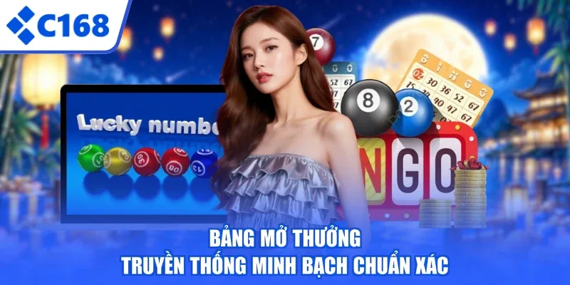 Bảng mở thưởng truyền thống minh bạch chuẩn xác