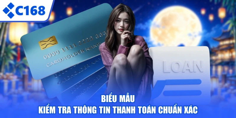 Biểu mẫu kiểm tra thông tin thanh toán chuẩn xác