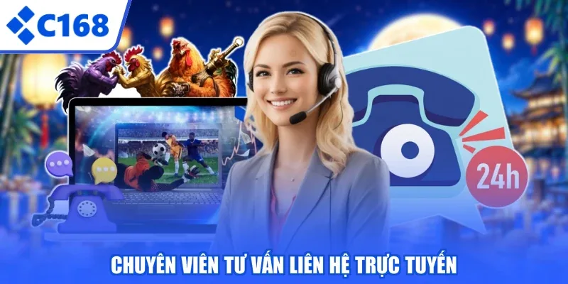 Chuyên viên tư vấn liên hệ trực tuyến