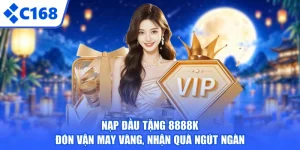 Nạp Đầu Tặng 8888k - Đón Vận May Vàng, Nhận Quà Ngút Ngàn