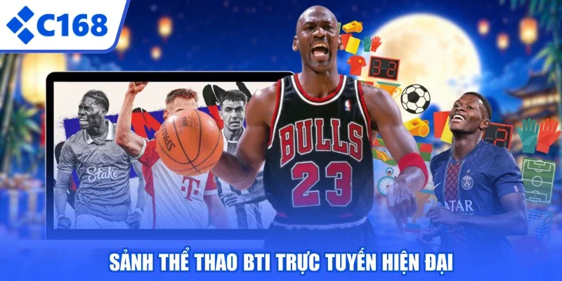 Sảnh Thể Thao BTI trực tuyến hiện đại