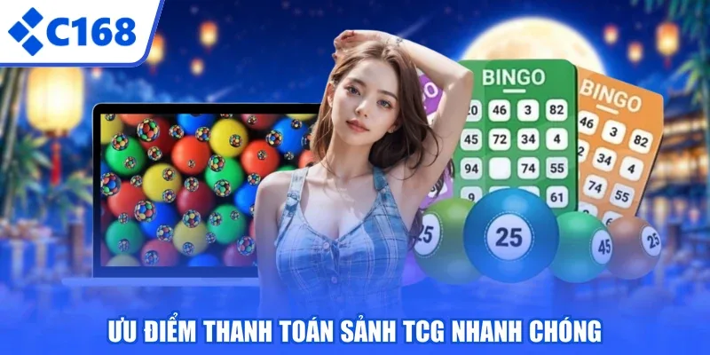 Ưu điểm thanh toán sảnh TCG nhanh chóng